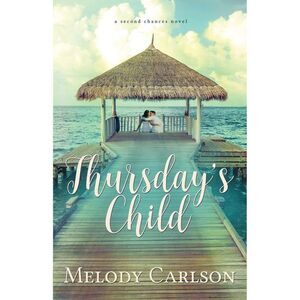 Thursday's Child -- Melody Carlson